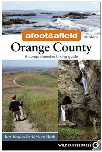 Cover for Jerry Schad · Afoot &amp; Afield: Orange County: A Comprehensive Hiking Guide - Afoot &amp; Afield (Paperback Book) [Fourth edition] (2015)