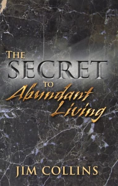 Cover for Jim Collins · The Secret To Abundant Living (Taschenbuch) (2016)