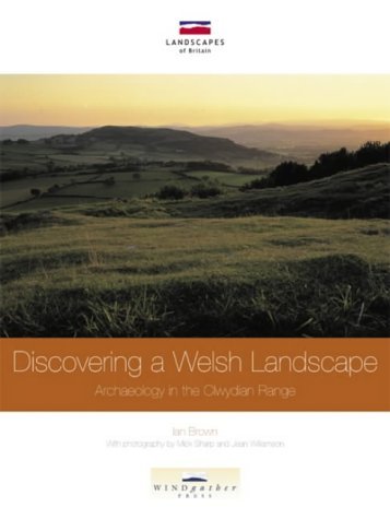 Cover for Ian Brown · Discovering a Welsh Landscape: Archaeology in the Clwydian Range - Landscapes of Britain (Paperback Book) (2004)