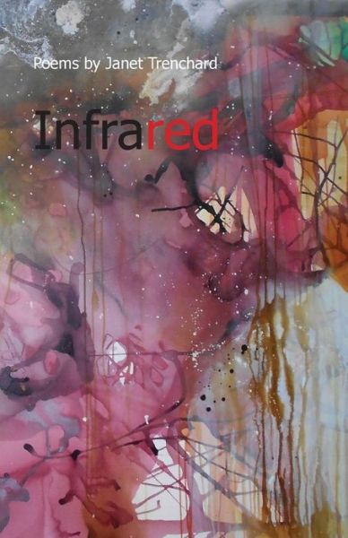 Cover for Janet Trenchard · Infrared (Paperback Book) (2016)