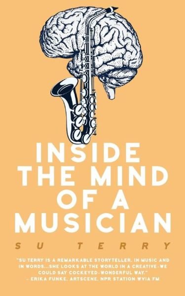 Cover for Su Terry · Inside the Mind of a Musician (Pocketbok) (2016)