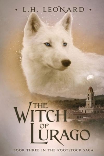 Cover for L H Leonard · The Witch of Lurago - Rootstock Saga (Paperback Book) (2020)