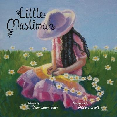 Cover for Umm Sumayyah · Little Muslimah (Paperback Book) (2015)