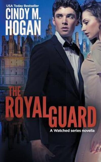 Cover for Cindy M Hogan · The Royal Guard (Pocketbok) (2018)