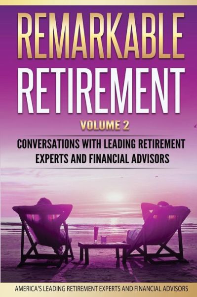 Cover for Mark Imperial · Remarkable Retirement Volume 2 : Conversations with Leading Retirement Experts and Financial Advisors (Paperback Book) (2018)