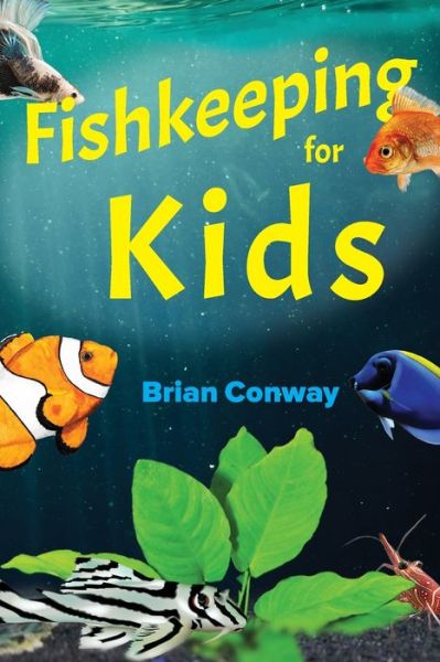 Cover for Brian Conway · Fishkeeping for Kids (Paperback Book) (2022)