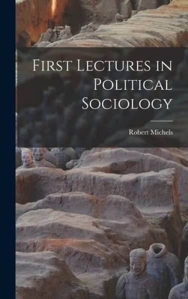 Cover for Robert Michels · First Lectures in Political Sociology (Hardcover Book) (2021)