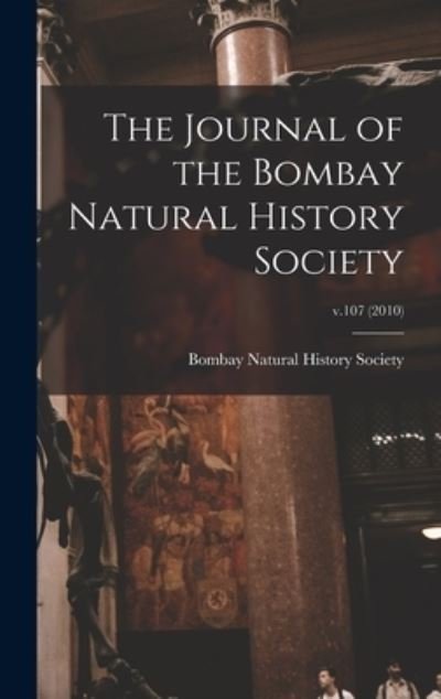 Cover for Bombay Natural History Society · The Journal of the Bombay Natural History Society; v.107 (Hardcover Book) (2021)
