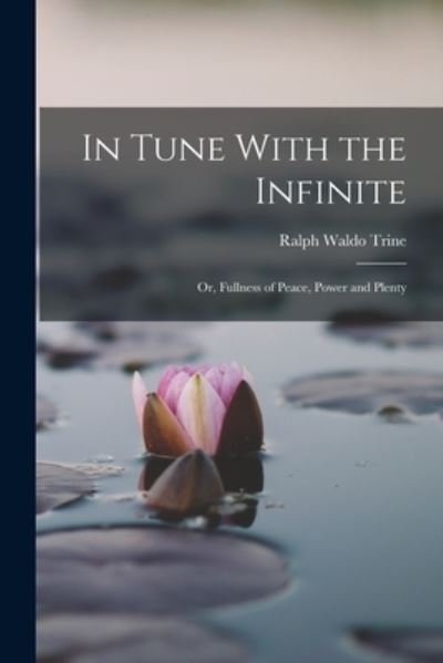 Cover for Ralph Waldo Trine · In Tune with the Infinite (Book) (2022)