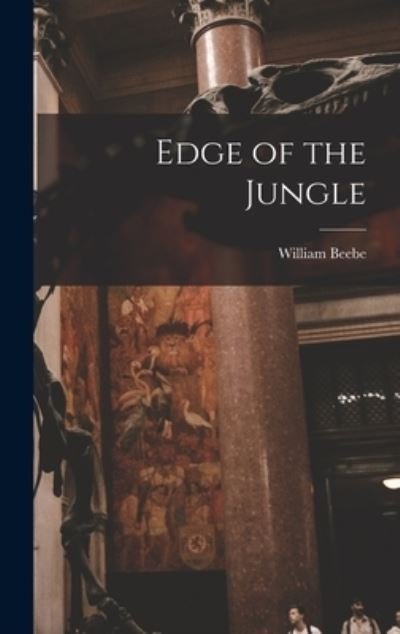 Cover for Beebe William · Edge of the Jungle (Bog) (2022)