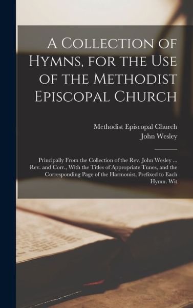 Cover for John Wesley · Collection of Hymns, for the Use of the Methodist Episcopal Church (Buch) (2022)