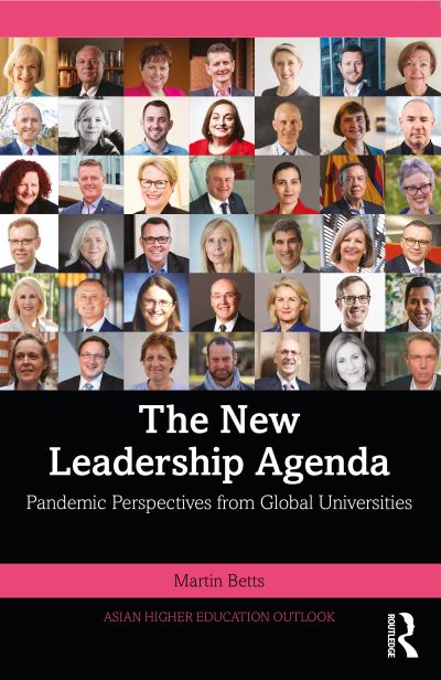 Cover for Betts, Martin (Griffith University, Australia) · The New Leadership Agenda: Pandemic Perspectives from Global Universities - Asian Higher Education Outlook (Paperback Book) (2022)