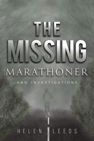 Cover for Helen Leeds · The Missing Marathoner: H&amp;W Investigations (Paperback Book) (2023)