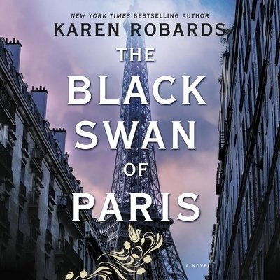 Cover for Karen Robards · The Black Swan of Paris Lib/E (CD) (2020)