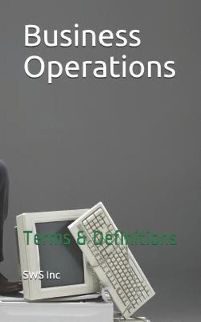 Cover for SWS Inc · Business Operations Terms &amp; Definitions (Paperback Book) (2019)
