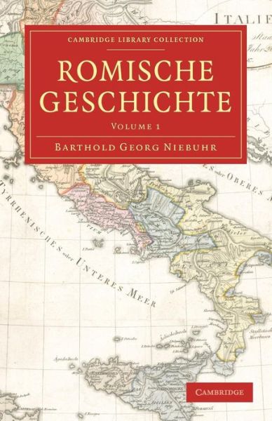 Cover for Barthold Georg Niebuhr · Romische Geschichte - Cambridge Library Collection - Classics (Taschenbuch) (2010)