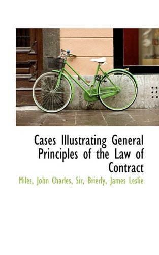 Cases Illustrating General Principles of the Law of Contract - Miles - Bücher - BiblioLife - 9781110343577 - 20. Mai 2009