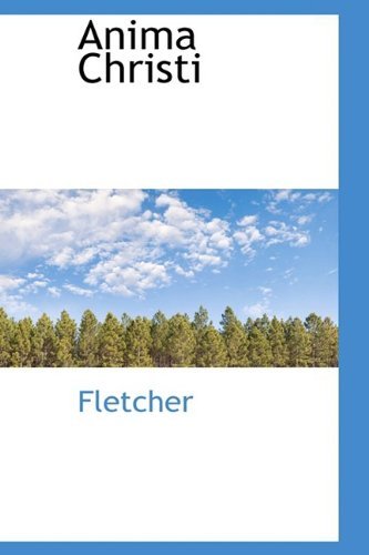 Cover for Fletcher · Anima Christi (Innbunden bok) (2009)