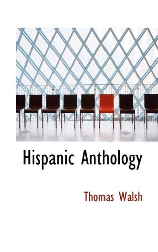 Cover for Thomas Walsh · Hispanic Anthology (Innbunden bok) (2009)