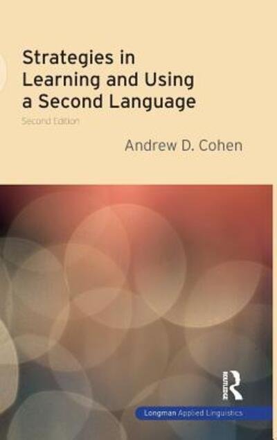Cover for Andrew D. Cohen · Strategies in Learning and Using a Second Language (Hardcover Book) (2015)