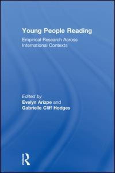 Cover for Arizpe, Evelyn (University of Glasgow, UK) · Young People Reading: Empirical Research Across International Contexts (Hardcover Book) (2018)