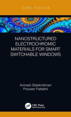 Cover for Balakrishnan, Avinash (Suzlon Energy , Gujrat, INDIA) · Nanostructured Electrochromic Materials for Smart Switchable Windows (Hardcover Book) (2018)