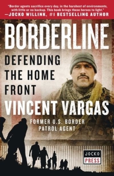 Borderline: Defending the Home Front - Vincent Vargas - Books - St. Martin's Publishing Group - 9781250285577 - November 14, 2023