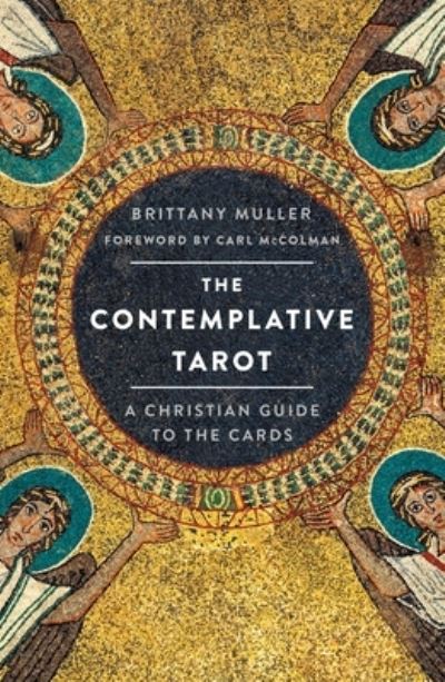 Cover for Brittany Muller · The Contemplative Tarot: A Christian Guide to the Cards (Paperback Book) (2022)