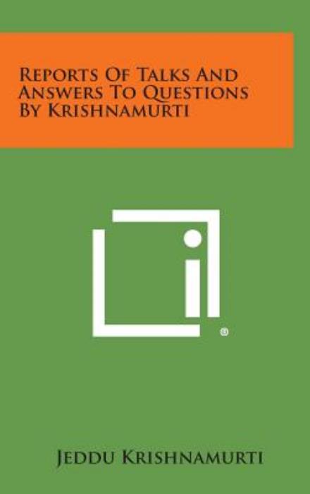 Cover for Jeddu Krishnamurti · Reports of Talks and Answers to Questions by Krishnamurti (Hardcover Book) (2013)