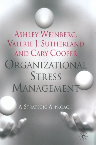 Organizational Stress Management - Weinberg - Bøger -  - 9781349301577 - 27. august 2016