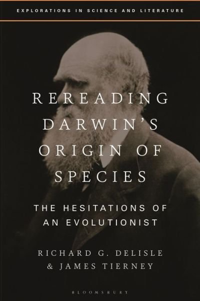 Cover for Richard G. Delisle · Rereading Darwin’s Origin of Species: The Hesitations of an Evolutionist - Explorations in Science and Literature (Gebundenes Buch) (2022)