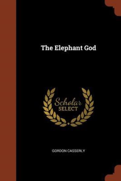 Cover for Gordon Casserly · The Elephant God (Paperback Book) (2017)