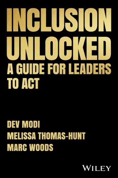 Cover for Dev Modi · Inclusion Unlocked: A Guide for Leaders to Act (Innbunden bok) [2nd edition] (2024)