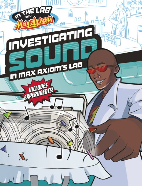 Cover for Myra Faye Turner · Investigating Sound in Max Axiom's Lab - In the Lab with Max Axiom (Taschenbuch) (2025)