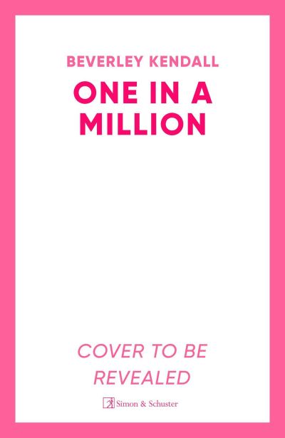 Cover for Beverley Kendall · One in a Million: A fun, spicy romcom from the author of Token (Paperback Book) (2025)