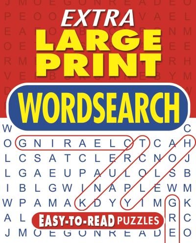 Cover for Eric Saunders · Extra Large Print Wordsearch: Easy-to-Read Puzzles - Arcturus Extra Large Print Puzzles (Taschenbuch) (2022)