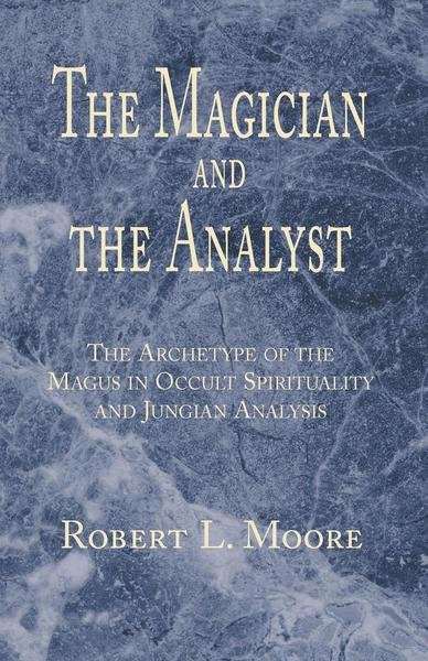 Cover for Robert L. Moore · The Magician and the Analyst (Paperback Book) (2002)
