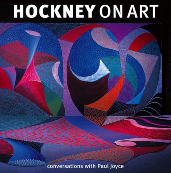 Cover for David Hockney · Hockney On Art: Conversations with Paul Joyce (Taschenbuch) (2008)