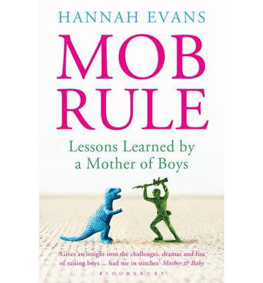 Cover for Hannah Evans · MOB Rule: Lessons Learned by a Mother Of Boys (Paperback Book) (2014)