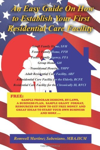 Cover for Romwell Sabeniano · An Easy Guide on How to Establish Your First Residential Care Facility (Paperback Book) (2005)