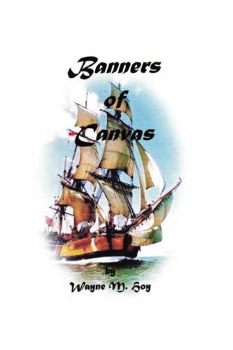 Cover for Wayne M. Hoy · Banners of Canvas (Hardcover Book) (2007)