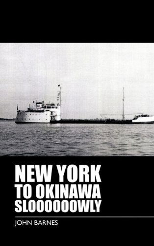 Cover for John Barnes · New York to Okinawa Sloooooowly (Gebundenes Buch) (2011)