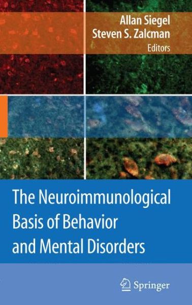 Cover for Siegel, Allan, Md · The Neuroimmunological Basis of Behavior and Mental Disorders (Paperback Book) [Softcover reprint of hardcover 1st ed. 2009 edition] (2010)