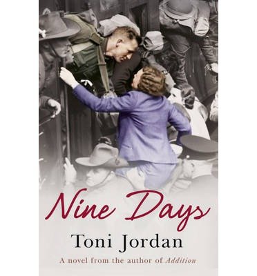 Cover for Toni Jordan · Nine Days: A deeply moving and beautiful story set during the Second World War (Taschenbuch) (2013)