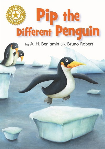 Cover for A H Benjamin · Reading Champion: Pip the Different Penguin: Independent Reading Gold 9 - Reading Champion (Hardcover Book) (2018)