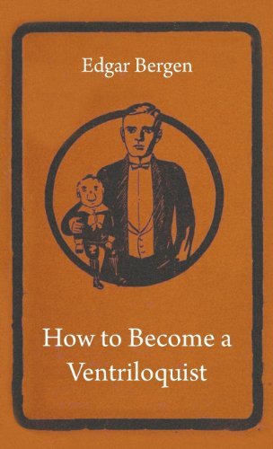 Cover for Edgar Bergen · How to Become a Ventriloquist (Hardcover Book) (2010)