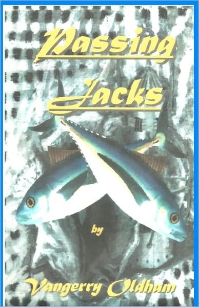 Cover for Gerald (Gerry) M. Oldham · 'passing Jacks' (Paperback Bog) (2011)