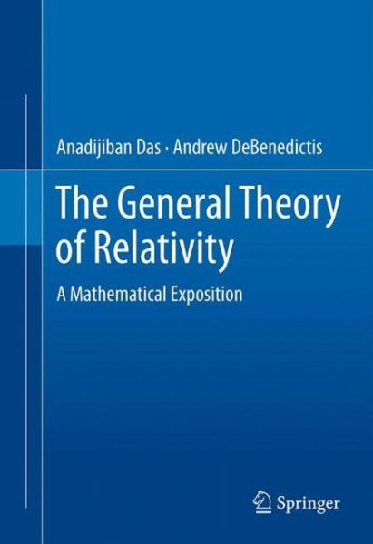 Cover for Anadijiban Das · The General Theory of Relativity: A Mathematical Exposition (Hardcover Book) [2012 edition] (2012)