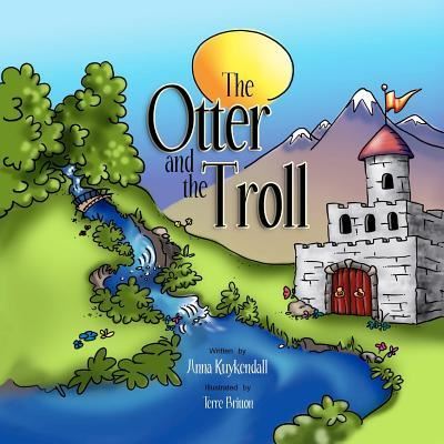 Cover for Anna L Kuykendall · The Otter and the Troll (Paperback Book) (2011)