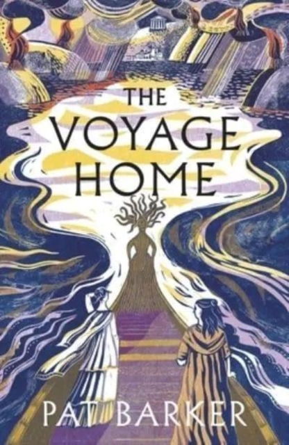 Cover for Pat Barker · The Voyage Home: Signed Edition (Paperback Book) (2024)